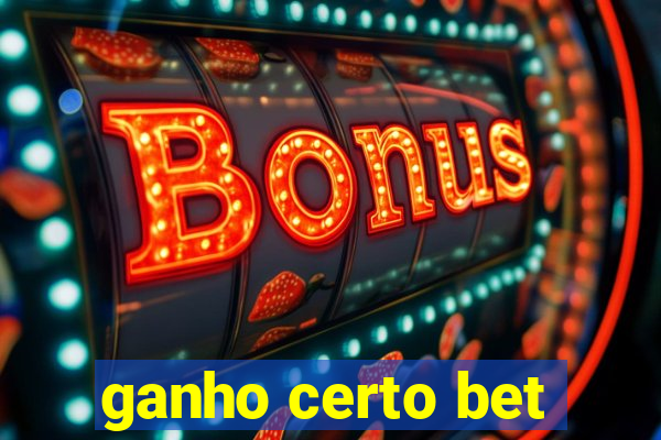 ganho certo bet